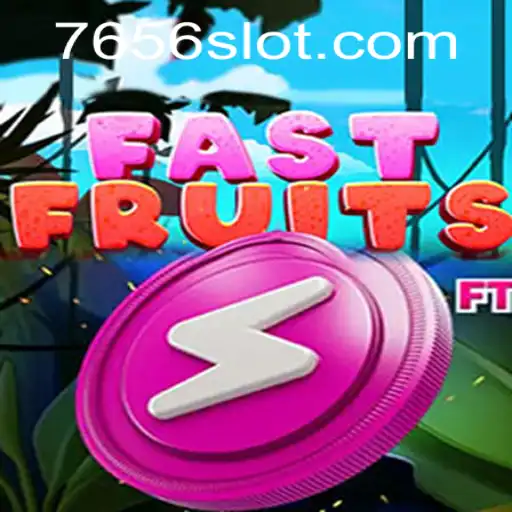 Discover the Exciting World of FastFruits: A Dive into 7656.com's Latest Game